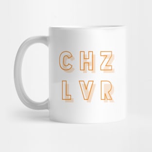 Chz Lvr Mug